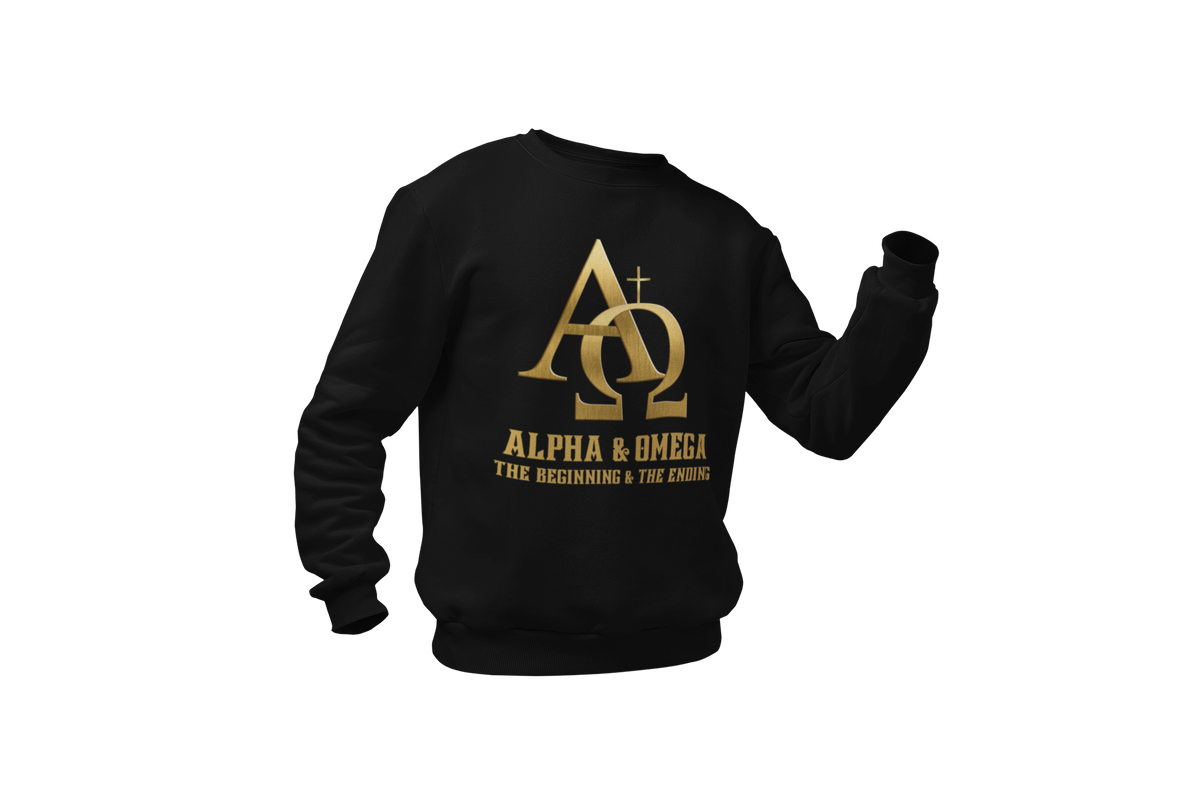 "ALPHA & OMEGA - THE BEGINNING & THE ENDING" SIGNATURE CUSTOM SWEATSHIRT