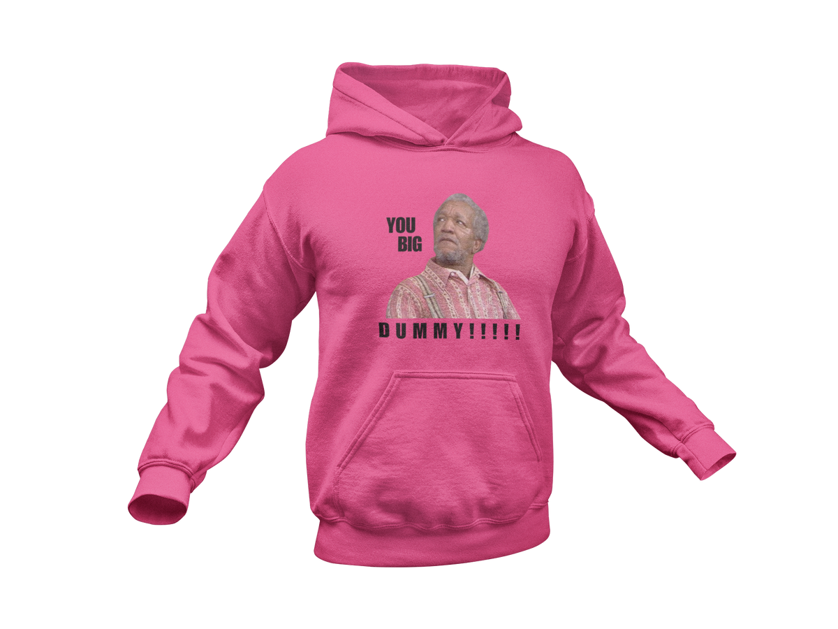 "YOU BIG DUMMY!!!!!!" CUSTOM DESIGN GRAPHIC