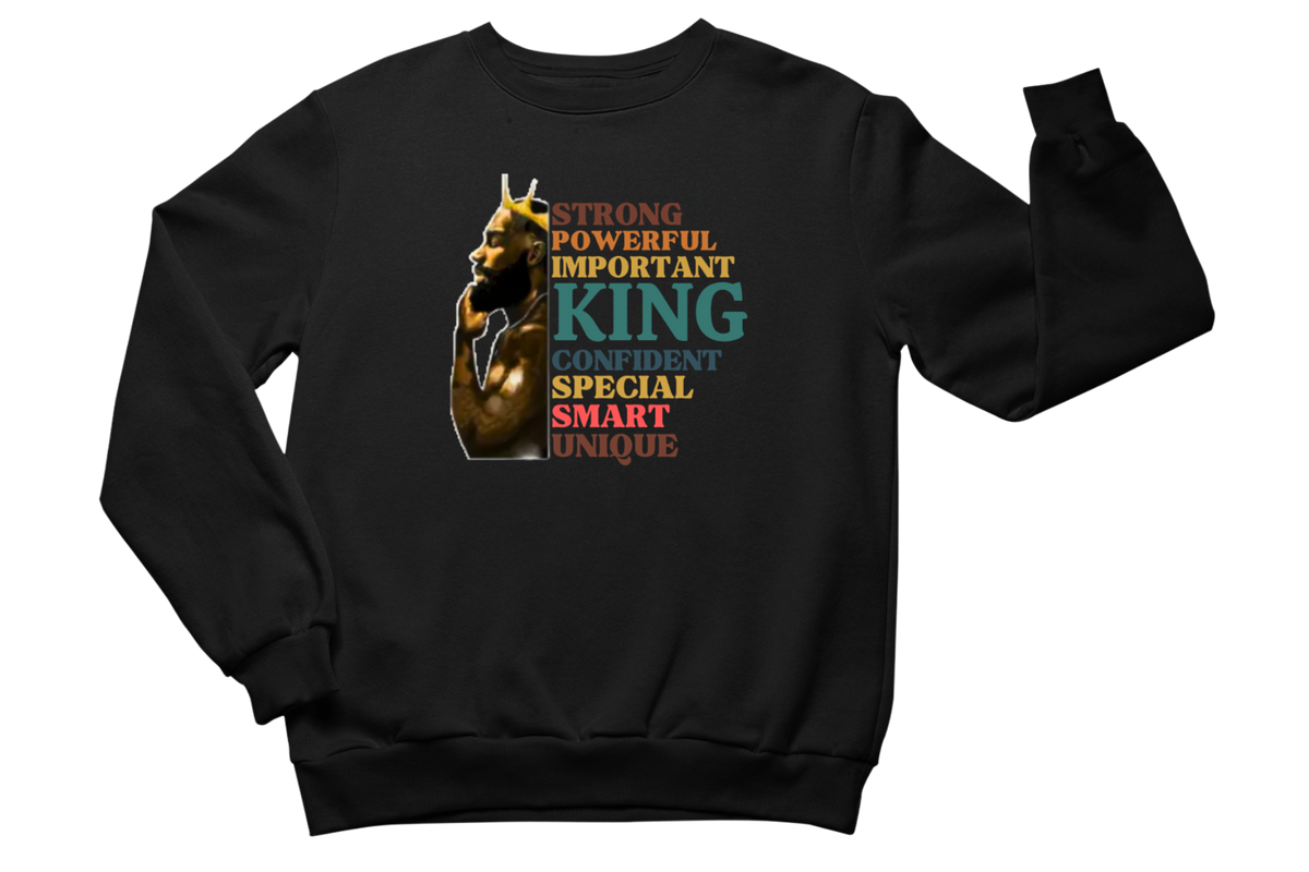 "BLACK KING STRONG - UNIQUE" CUSTOM GRAPHIC SWEATSHIRT