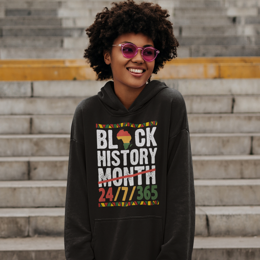 "BLACK HISTORY MONTH - 24 / 7 / 365" CUSTOM GRAPHIC DESIGN