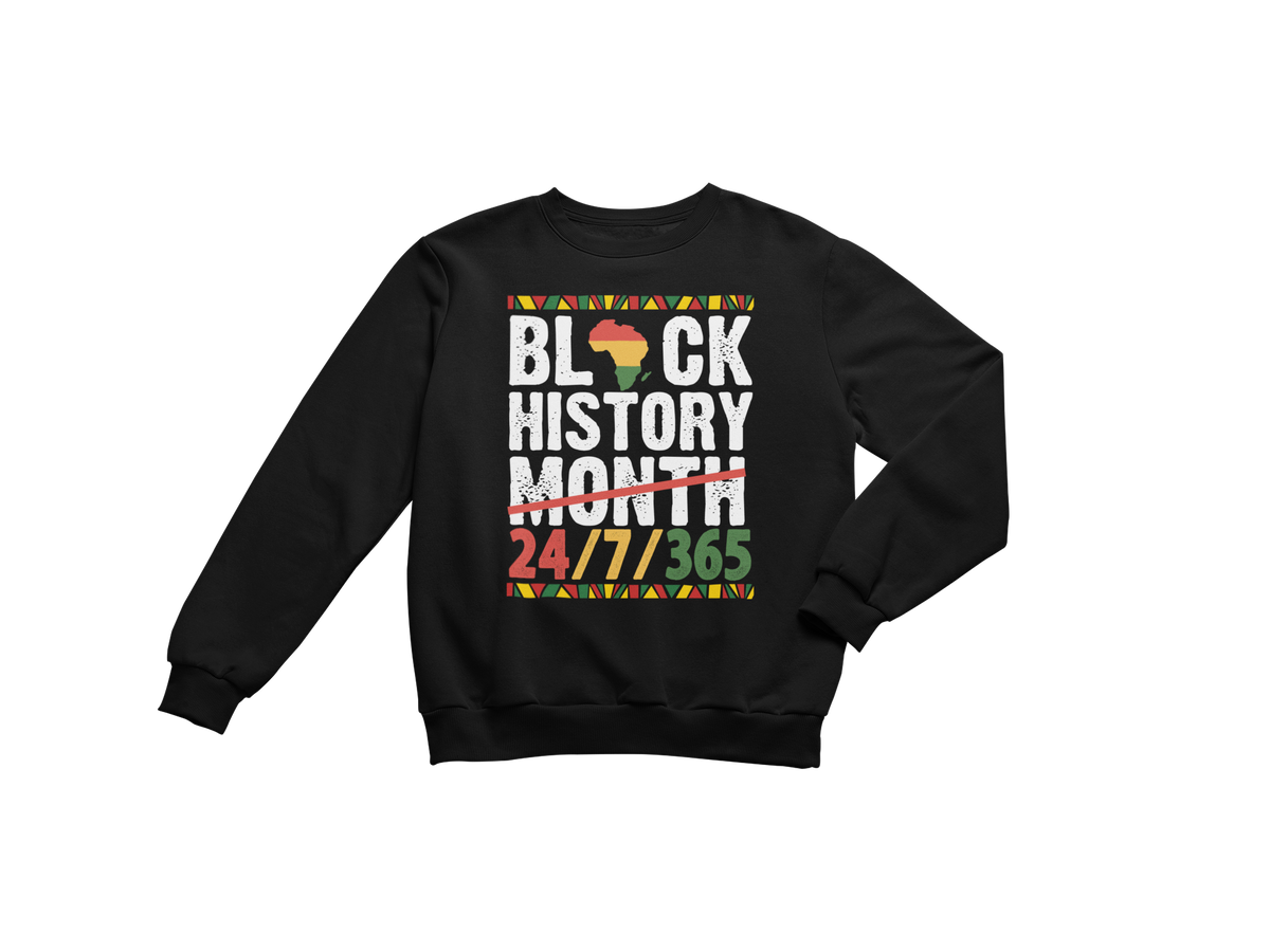 "BLACK HISTORY MONTH - 24 / 7 / 365" CUSTOM GRAPHIC DESIGN