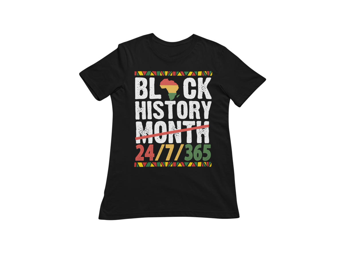 "BLACK HISTORY MONTH - 24 / 7 / 365" CUSTOM GRAPHIC DESIGN