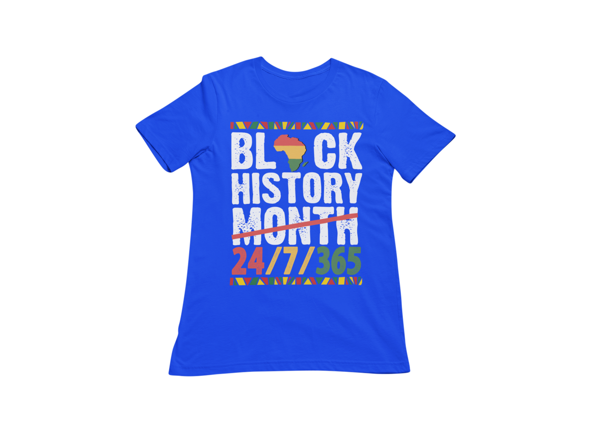 "BLACK HISTORY MONTH - 24 / 7 / 365" CUSTOM GRAPHIC DESIGN