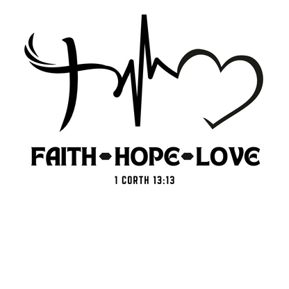 FAITH - HOPE - LOVE CUSTOM DESIGN GRAPHIC