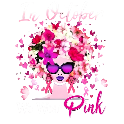 "IN OCTOBER WE WEAR PINK" - BREAST CANCER AWARENESS T-SHIRT