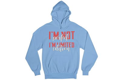 "I'M NOT PERFECT I'M LIMITED EDITION" CUSTOM SIGNATURE DESIGN