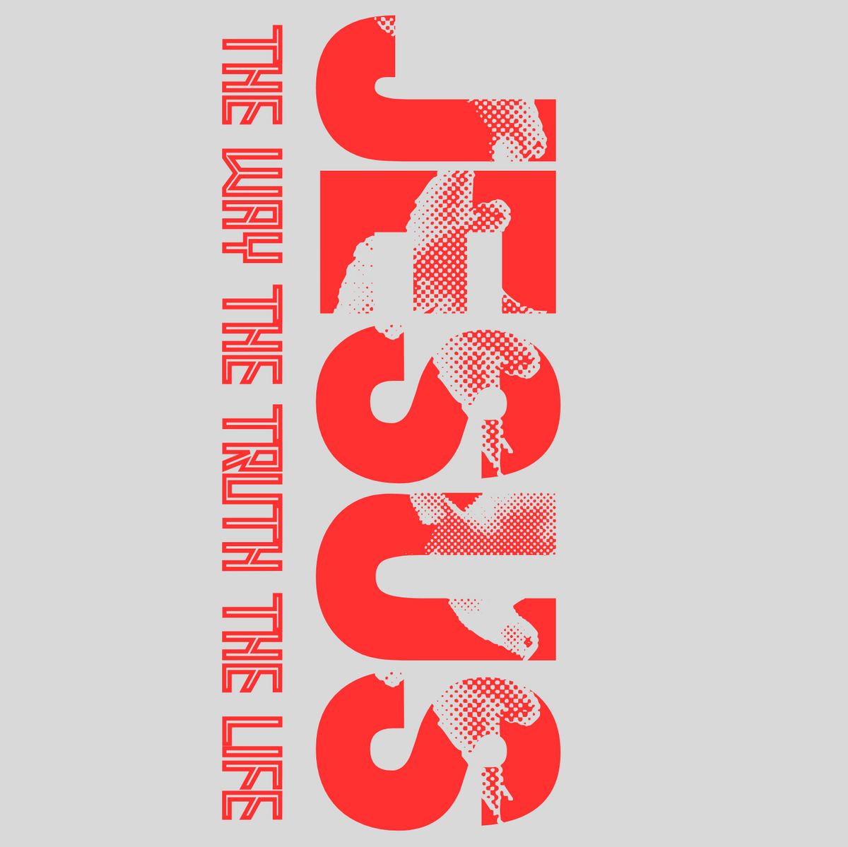 "THE WAY, THE TRUTH, THE LIFE, JESUS" SIGNATURE CUSTOM T-SHIRT