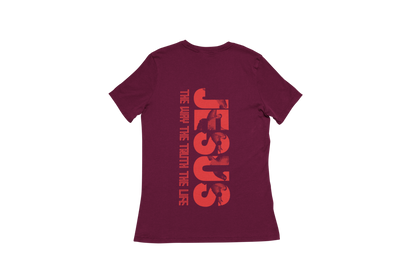 "THE WAY, THE TRUTH, THE LIFE, JESUS" SIGNATURE CUSTOM T-SHIRT