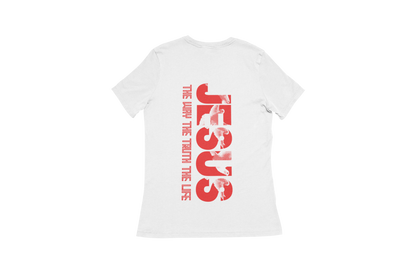 "THE WAY, THE TRUTH, THE LIFE, JESUS" SIGNATURE CUSTOM T-SHIRT