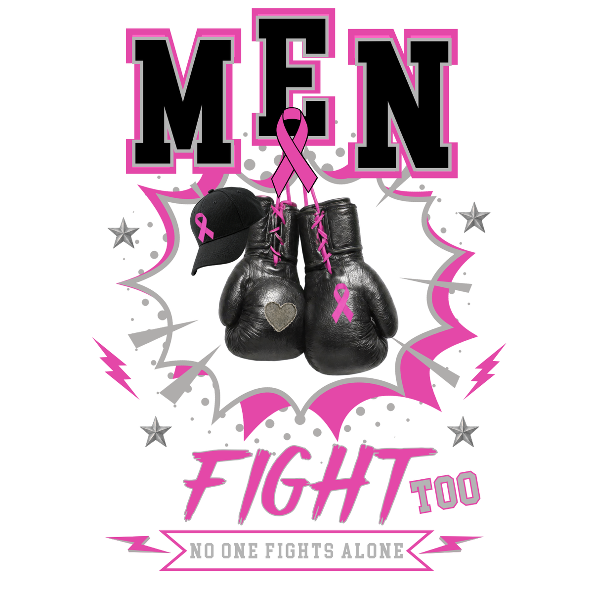 "MEN FIGHT TOO - NO ONE FIGHTS ALONE" - BREAST CANCER AWARENESS T-SHIRT