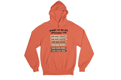 "NEVER APOLOGIZE FOR -" SIGNATURE CUSTOM DESIGN