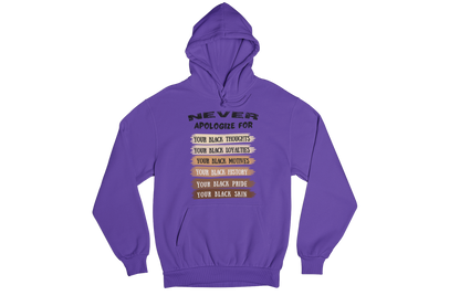 "NEVER APOLOGIZE FOR -" SIGNATURE CUSTOM DESIGN