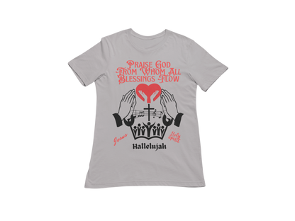 "PRAISE GOD FROM WHOM ALL BLESSING FLOW" CUSTOM DESIGN GRAPHIC