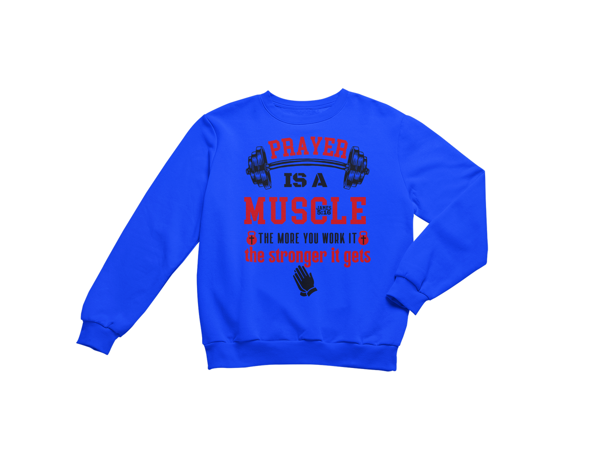 "PRAYER IS A MUSCLE" CUSTOM DESIGN GRAPHIC