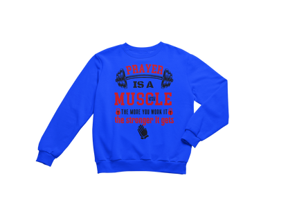 "PRAYER IS A MUSCLE" CUSTOM DESIGN GRAPHIC