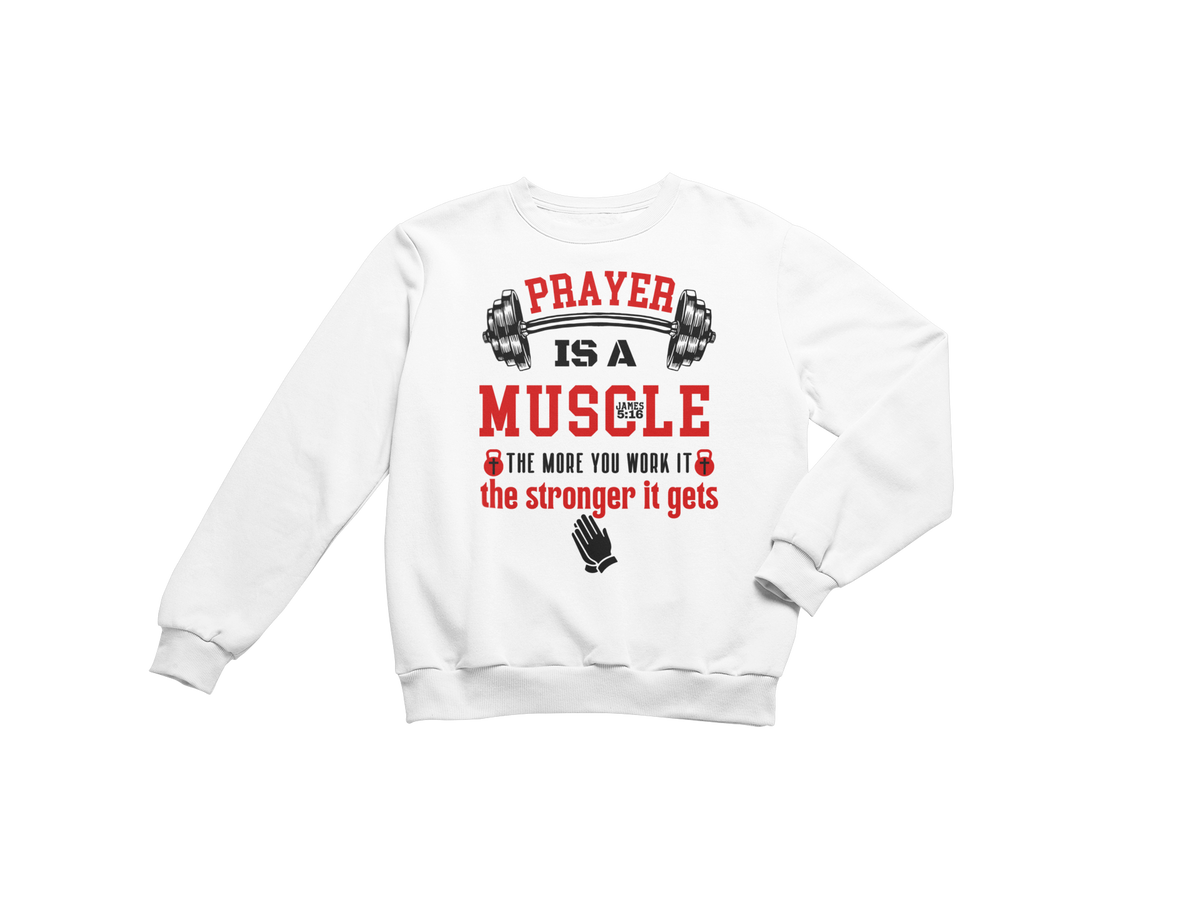 "PRAYER IS A MUSCLE" CUSTOM DESIGN GRAPHIC