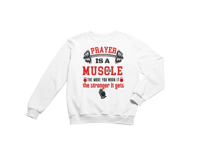 "PRAYER IS A MUSCLE" CUSTOM DESIGN GRAPHIC