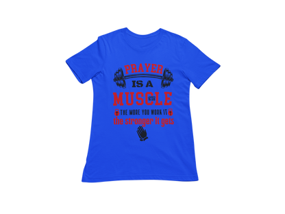 "PRAYER IS A MUSCLE" CUSTOM DESIGN GRAPHIC