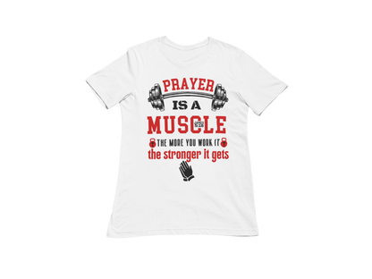 "PRAYER IS A MUSCLE" CUSTOM DESIGN GRAPHIC