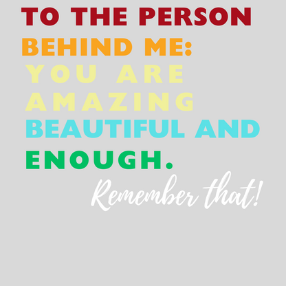 "TO THE PERSON BEHIND ME" CUSTOM DESIGN HOODIE