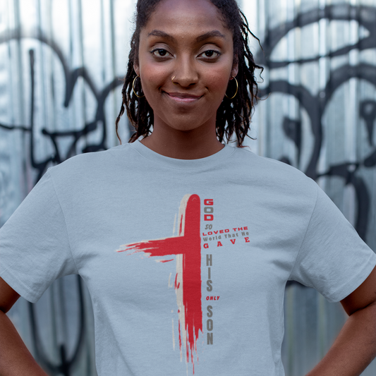 "GOD SO LOVED THE WORLD - JOHN 3:16 CROSS" CUSTOM GRAPHIC DESIGN