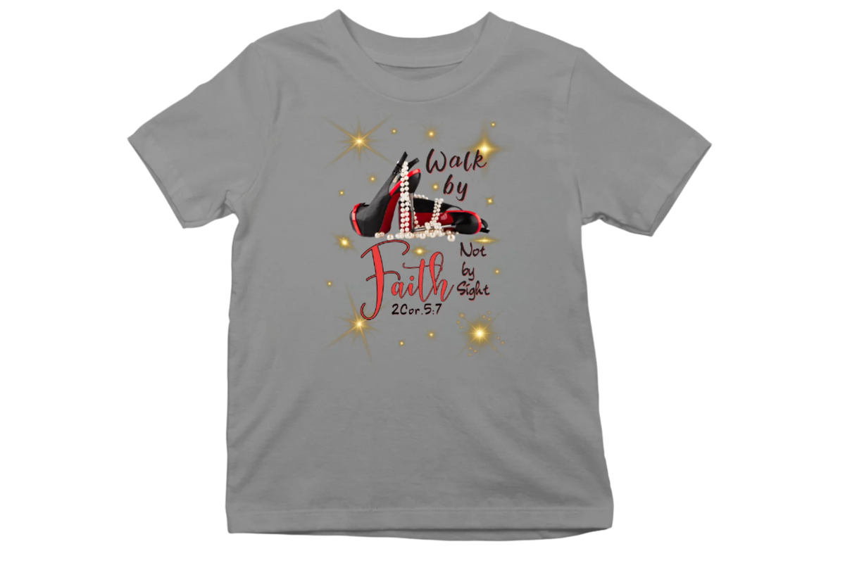 "WALK BY FAITH, NOT BY SIGHT" CUSTOM SIGNATURE T-SHIRT