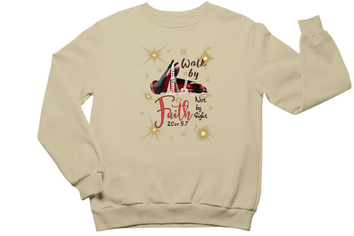 "WALK BY FAITH, NOT BY SIGHT" CUSTOM SIGNATURE SWEATSHIRT