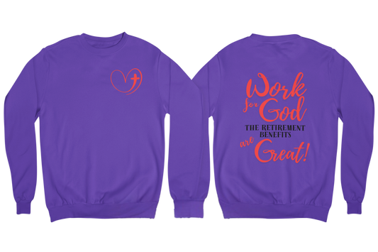 "WORK FOR GOD" SIGNATURE CUSTOM SWEATSHIRT