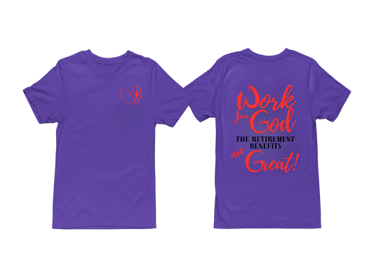 "WORK FOR GOD" SIGNATURE CUSTOM T-SHIRT