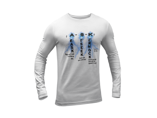 "A. S. K. - MATTHEW 7:7" CUSTOM GRAPHIC LONG SLEEVE TEE