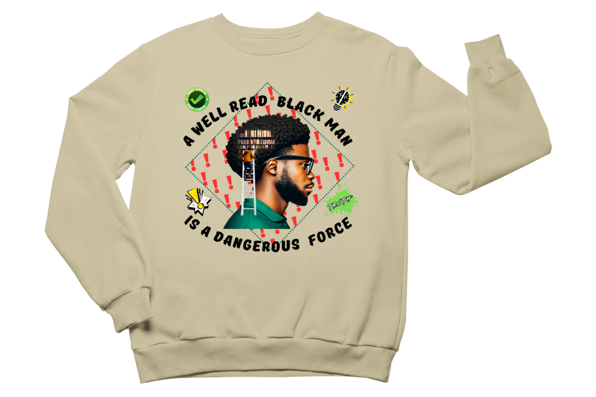 "A WELL READ BLACK MAN IS A DANGEROUS FORCE" CUSTOM GRAPHIC DESIGN