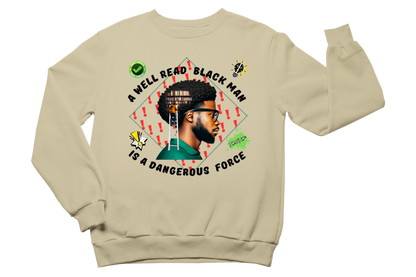 "A WELL READ BLACK MAN IS A DANGEROUS FORCE" CUSTOM GRAPHIC DESIGN