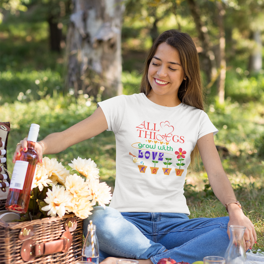 "ALL THINGS GROW WITH LOVE " CUSTOM DESIGN