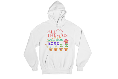 "ALL THINGS GROW WITH LOVE " CUSTOM DESIGN
