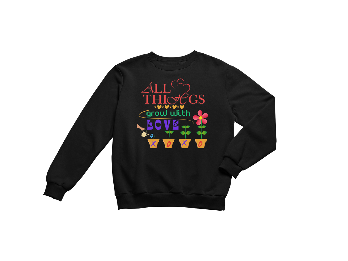 "ALL THINGS GROW WITH LOVE " CUSTOM DESIGN