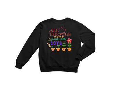 "ALL THINGS GROW WITH LOVE " CUSTOM DESIGN