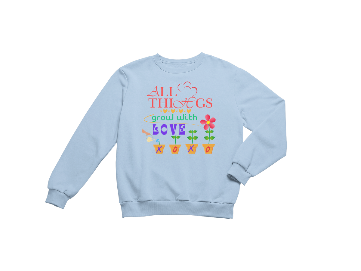 "ALL THINGS GROW WITH LOVE " CUSTOM DESIGN