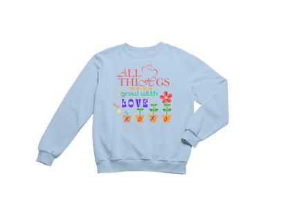 "ALL THINGS GROW WITH LOVE " CUSTOM DESIGN