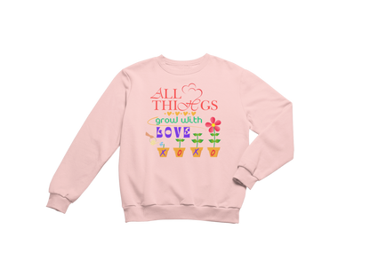 "ALL THINGS GROW WITH LOVE " CUSTOM DESIGN
