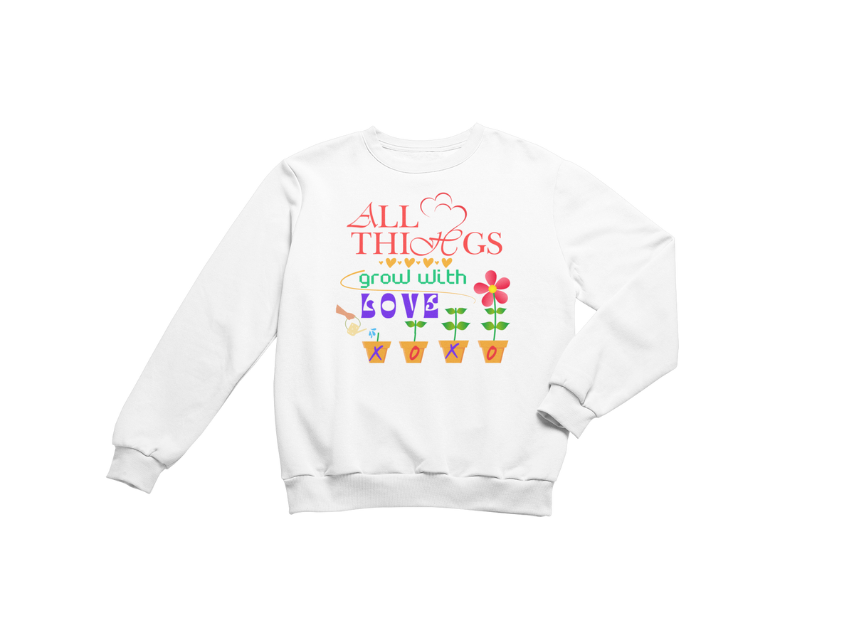 "ALL THINGS GROW WITH LOVE " CUSTOM DESIGN