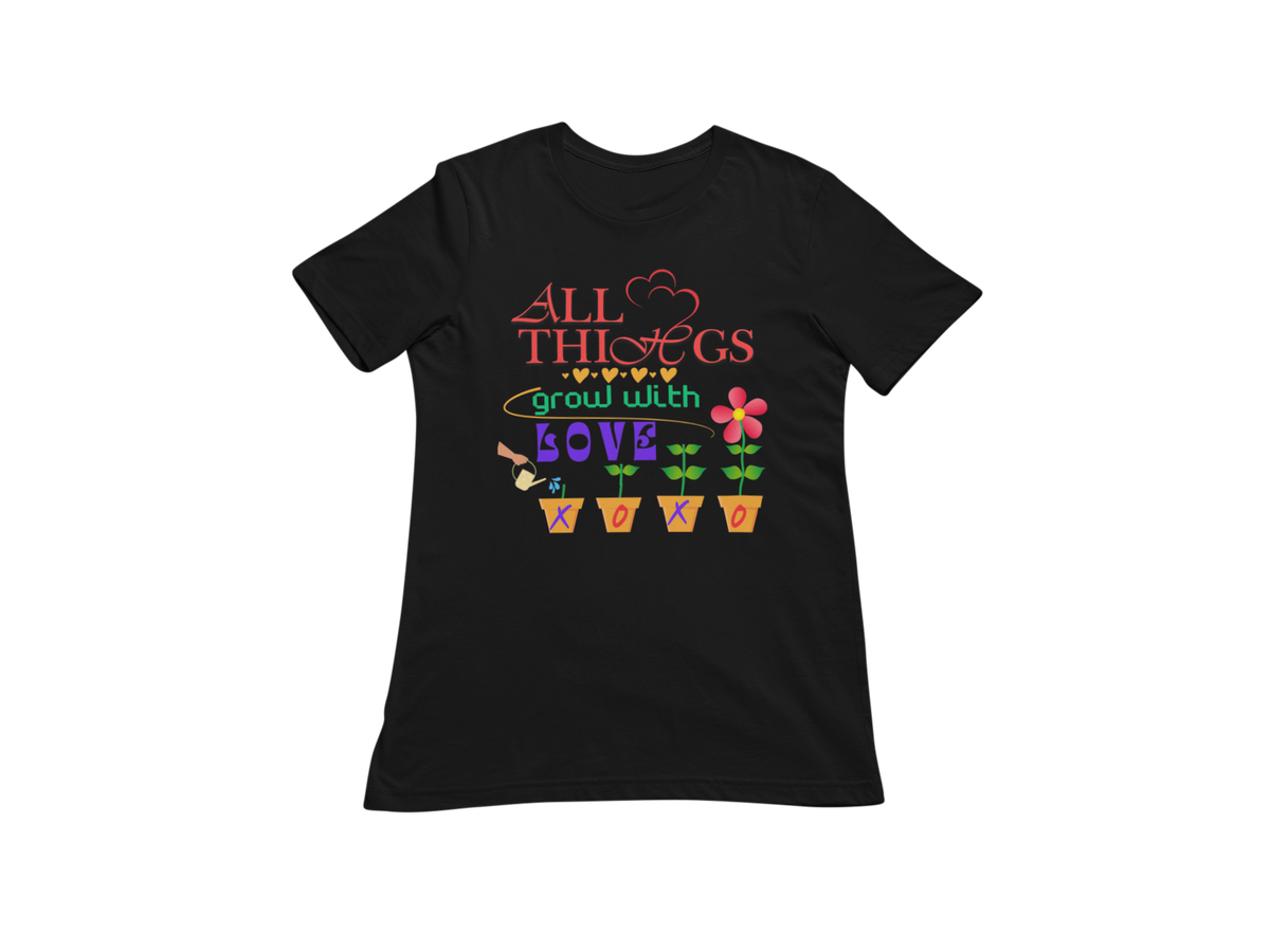 "ALL THINGS GROW WITH LOVE " CUSTOM DESIGN