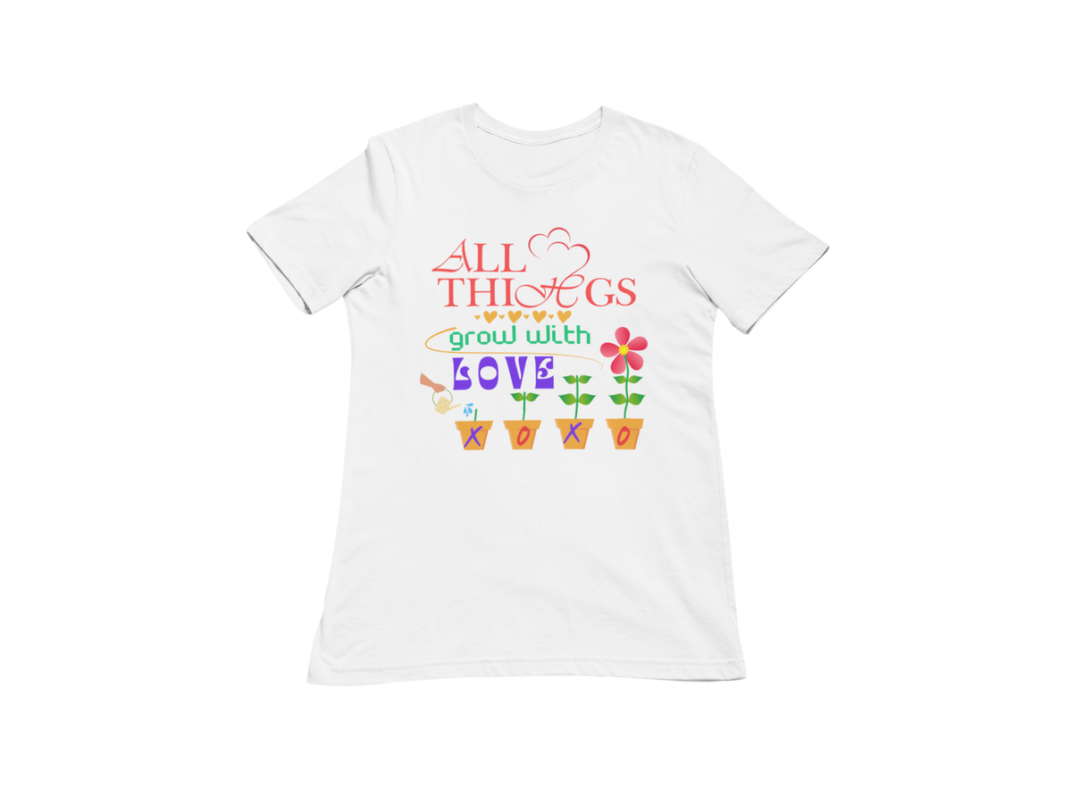"ALL THINGS GROW WITH LOVE " CUSTOM DESIGN