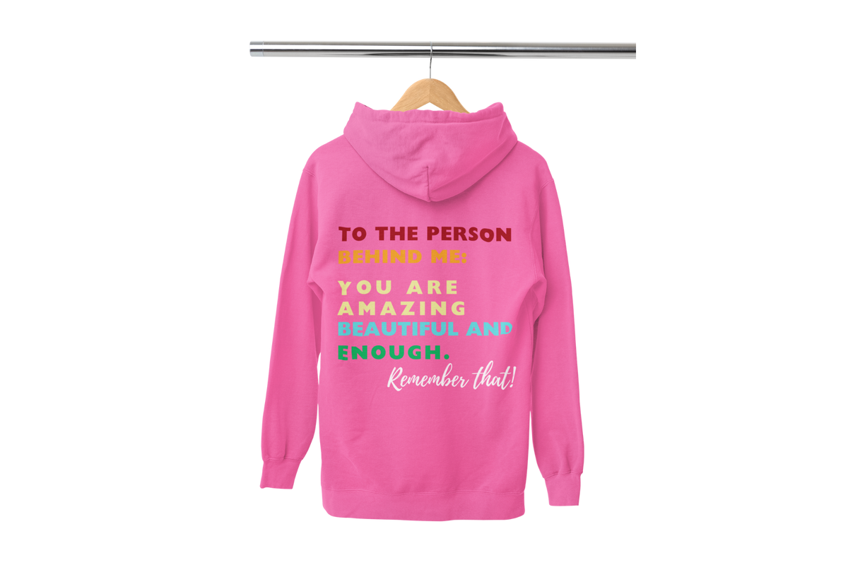 "TO THE PERSON BEHIND ME" CUSTOM DESIGN HOODIE