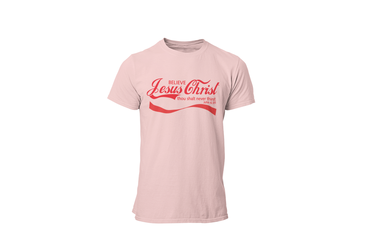 "BELIEVE JESUS CHRIST - JOHN 6:35" FAITH CUSTOM DESIGN