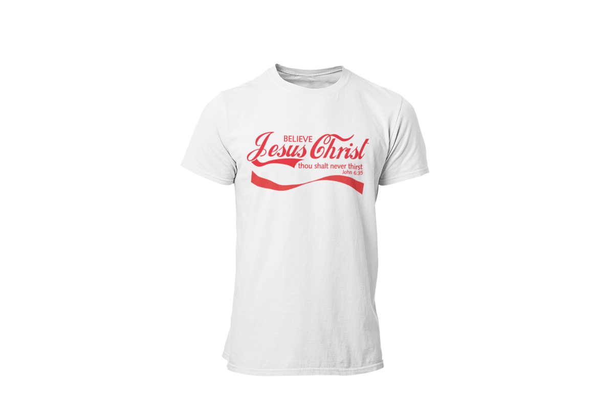 "BELIEVE JESUS CHRIST - JOHN 6:35" FAITH CUSTOM DESIGN