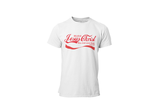 "BELIEVE JESUS CHRIST - JOHN 6:35" FAITH CUSTOM DESIGN T-SHIRT