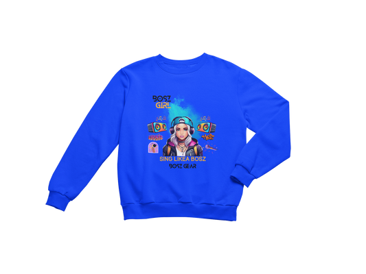 "BOSZ GIRL -  SING LIKEA BOSZ" BOSZ GEAR SWEATSHIRT