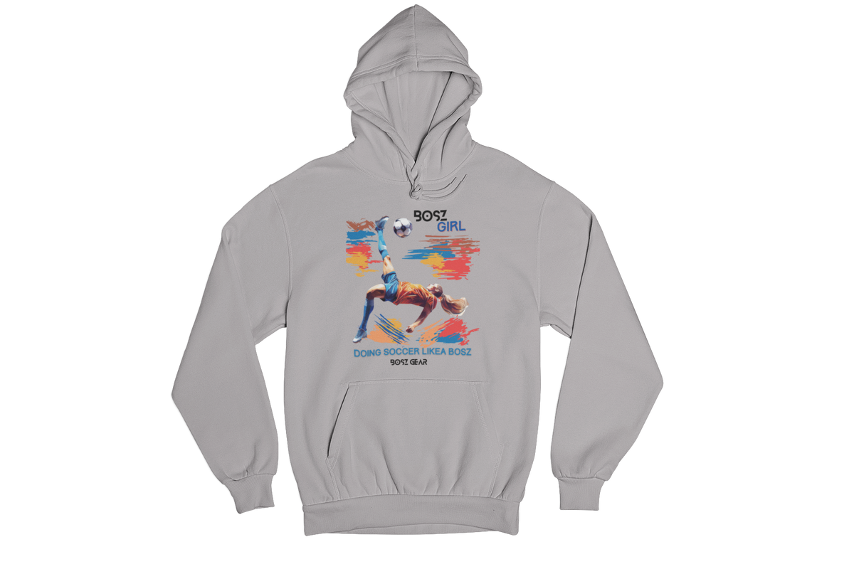 "BOSZ GIRL - DOING SOCCER LIKEA BOSZ" (FEMALE 1 ) BOSZ GEAR HOODIE