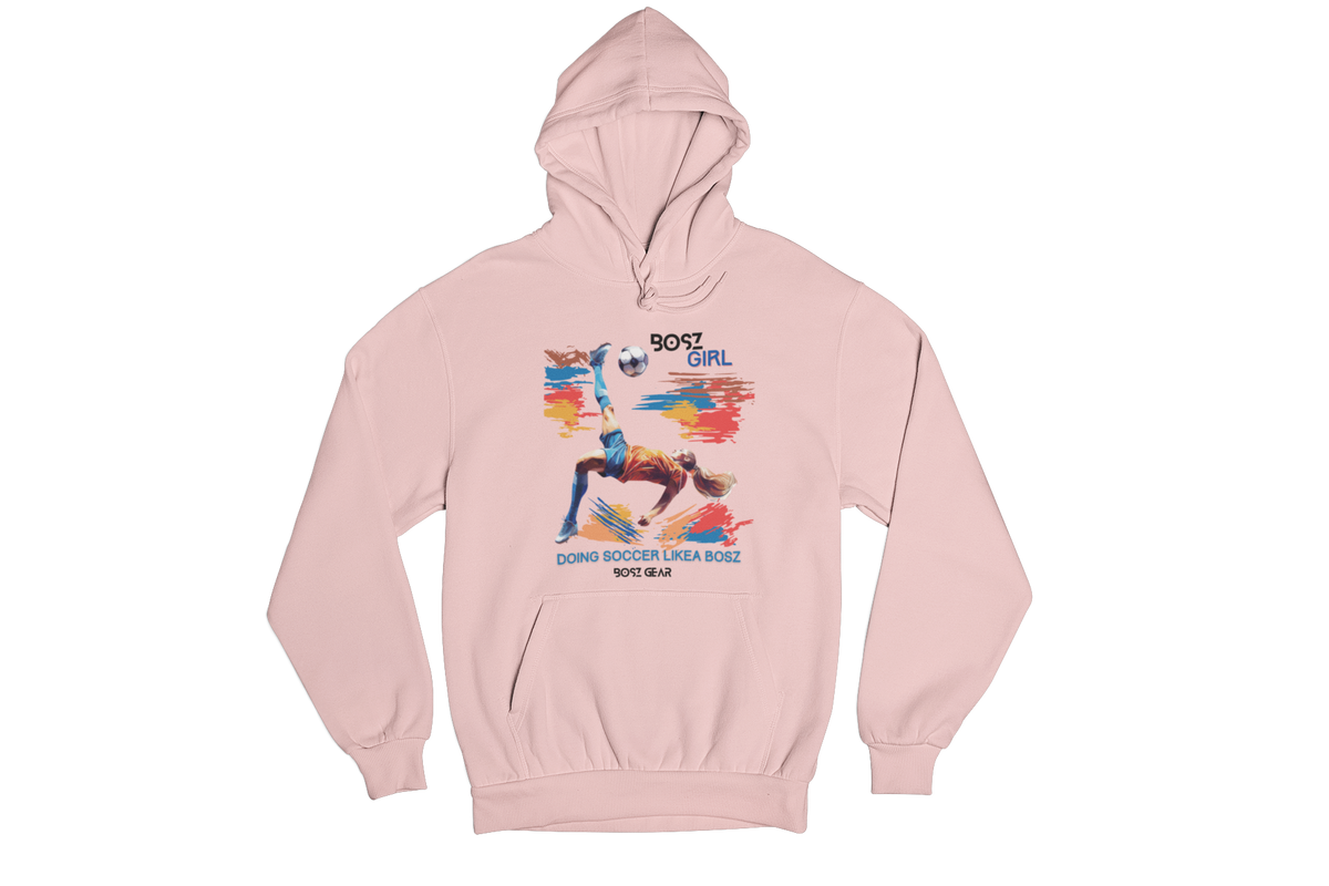 "BOSZ GIRL - DOING SOCCER LIKEA BOSZ" (FEMALE 1 ) BOSZ GEAR HOODIE