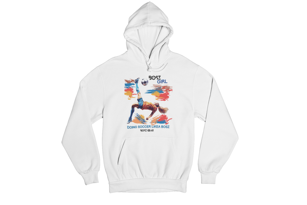 "BOSZ GIRL - DOING SOCCER LIKEA BOSZ" (FEMALE 1 ) BOSZ GEAR HOODIE
